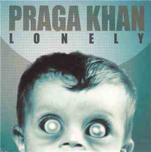 Praga Khan - Lonely