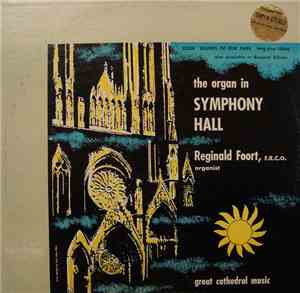 Reginald Foort - The Organ In Symphony Hall