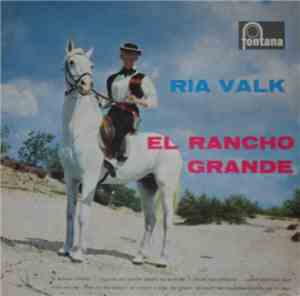 Ria Valk - El Rancho Grande