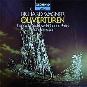 Richard Wagner - Leopold Stokowski - Erich Leinsdorf - Carlos Païta - Richa ...
