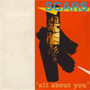 Scars  - All About You