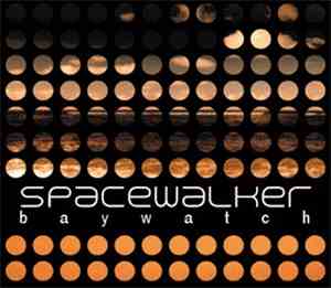 Spacewalker - Baywatch