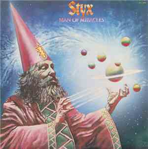 Styx - Man Of Miracles