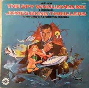 The Film Festival Orchestra - Music From The Spy Who Loved Me & Other Great ...