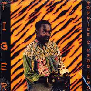 Tiger - Worries & Problems