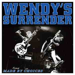 Wendy's Surrender - Made By Choices
