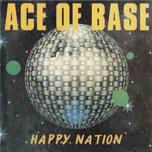 Ace Of Base - Happy Nation