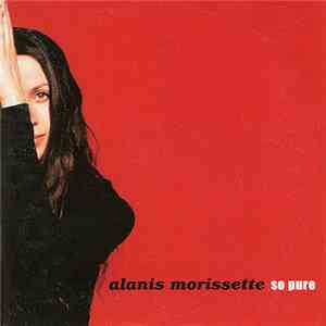 Alanis Morissette - So Pure