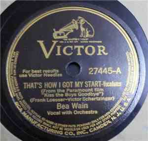 Bea Wain - That's How I Got My Start / Kiss The Boys Goodbye