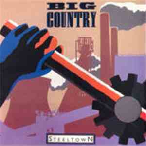 Big Country - Steeltown
