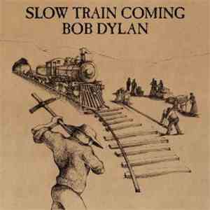 Bob Dylan - Slow Train Coming