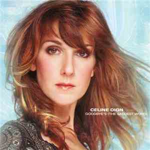 Celine Dion - Goodbye's (The Saddest Word)