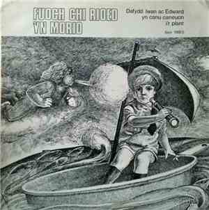 Dafydd Iwan ac Edward - Fuoch Chi Rioed Yn Morio