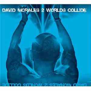 David Morales - 2 Worlds Collide