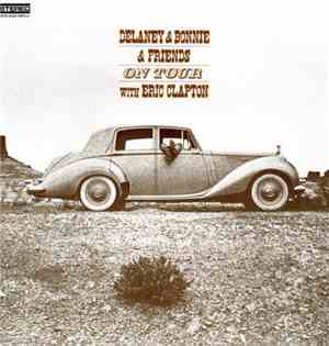 Delaney & Bonnie & Friends With Eric Clapton - On Tour