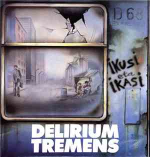 Delirium Tremens - Ikusi Eta Ikasi