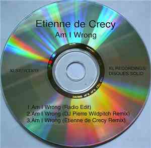 Etienne De Crécy - Am I Wrong