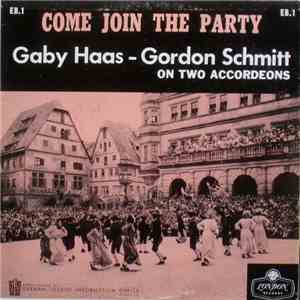 Gaby Haas - Gordon Schmitt - Come Join The Party