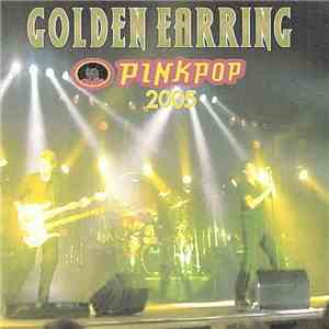 Golden Earring - Pinkpop 2005