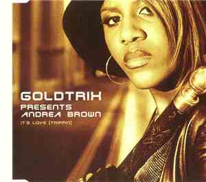 Goldtrix Presents Andrea Brown - It's Love (Trippin)