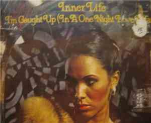 Inner Life - I'm Caught Up (In A One Night Love Affair)