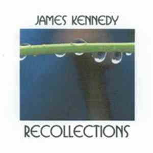 James Kennedy  - Recollections