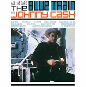 Johnny Cash - All Aboard The Blue Train