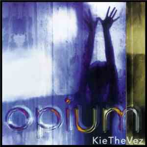 Kiethevez - Opium