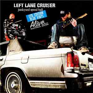 Left Lane Cruiser - Junkyard Speed Ball