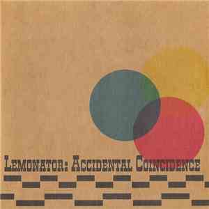 Lemonator - Accidental Coincidence