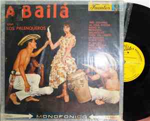 Los Palenqueros - A Baila