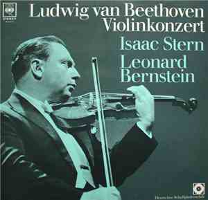 Ludwig van Beethoven - Isaac Stern, Leonard Bernstein - Violinkonzert