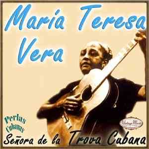 María Teresa Vera - Señora De La Trova Cubana