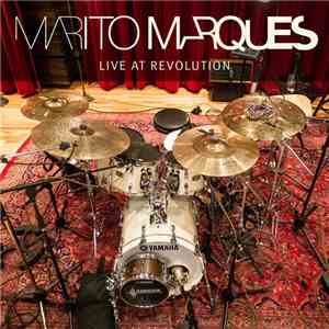 Marito Marques - Live At Revolution