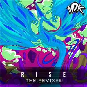 MDK  - Rise - The Remixes