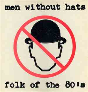 Men Without Hats - Folk Of The 80's