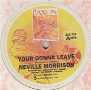 Neville Morrison - Your Gonna Leave