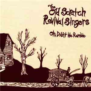 Old Scratch Revival Singers - Oh, Didn't He Ramble