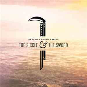 RA Scion X Rodney Hazard - The Sickle And The Sword