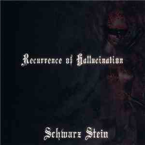 Schwarz Stein - Recurrence Of Hallucination