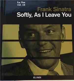 Sinatra - Softly, As I Leave You