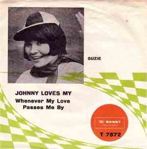 Suzie  - Johnny Loves Me