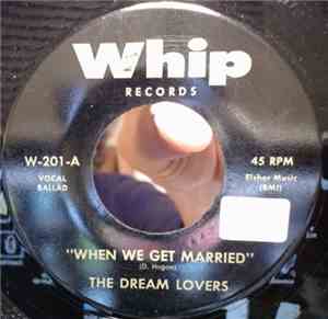 The Dreamlovers, Johnny Flamingo - When We Get Married / 