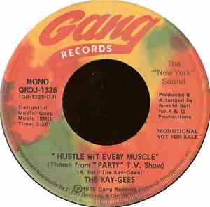 The Kay-Gees - Hustle Wit Every Muscle