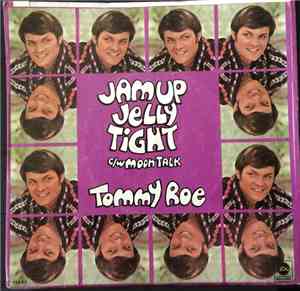Tommy Roe - Jam Up Jelly Tight / Moontalk