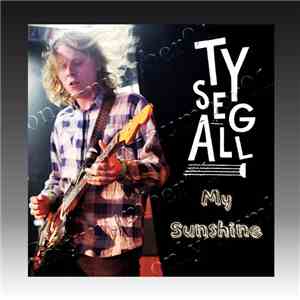 Ty Segall - My Sunshine