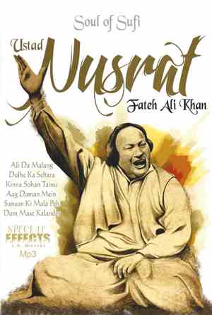 Ustad Nusrat Fateh Ali Khan - Soul Of Sufi