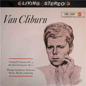 Van Cliburn / Prokofieff, MacDowell - The Chicago Symphony Orchestra - Walt ...