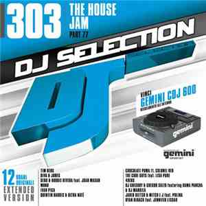 Various - DJ Selection 303 - The House Jam Part 77