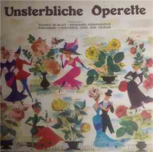 Various - Unsterbliche Operette - Auszüge Aus 